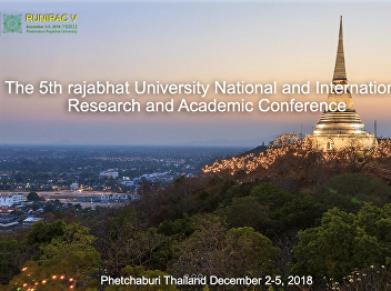 The 5th Rajabhat University National and
International Research and Academic
Conference (RUNIRAC V)
