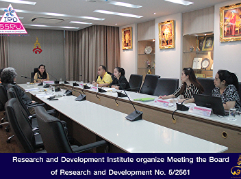 Research and Development Institute
organize Meeting the Board of Research
and Development No. 5/2561