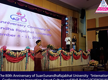 The 80th Anniversary of
SuanSunandhaRajabhat University
“International Conference on Innovation,
Smart Culture and Well-Being”
(ICISW2018)