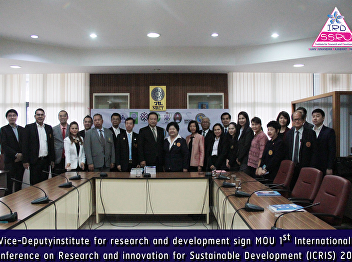 Vice-Deputyinstitute for research and
development sign MOU1st International
Conference on Research and innovation
for Sustainable Development (ICRIS) 2019