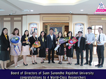 Board of Directors of Suan Sunandha
Rajabhat University   congratulations to
4 World-Class Researchers