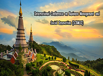 International Conference on Business
Management and Social Innovation
(ICBMSI)