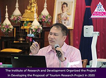The Institute of Research and
Development Organized the Project in
Developing the Proposal of Tourism
Research Project in 2020