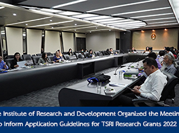 The Institute of Research and
Development Organized the Meeting to
Inform Application Guidelines for TSRI
Research Grants 2022
