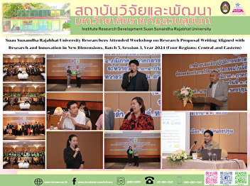 Suan Sunandha Rajabhat University
Researchers Attended Workshop on
Research Proposal Writing Aligned with
Research and Innovation in New
Dimensions, Batch 5, Session 3, Year
2024 (Four Regions: Central and Eastern)