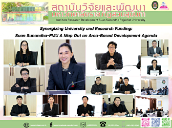 Synergizing University and Research
Funding: Suan Sunandha–PMU A Map Out an
Area-Based Development Agenda