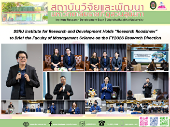 SSRU Institute for Research and
Development Holds “Research Roadshow” to
Brief the Faculty of Management Science
on the FY2026 Research Direction