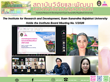 The Institute for Research and
Development, Suan Sunandha Rajabhat
University, Holds the Institute Board
Meeting No. 1/2026