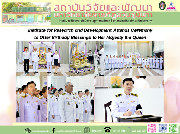 Institute for Research and Development
Attends Ceremony to Offer Birthday
Blessings to Her Majesty the Queen