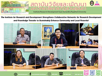 The Institute for Research and
Development Strengthens Collaborative
Networks for Research Development and
Knowledge Transfer to Sustainably
Enhance Community and Local Potential