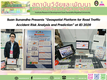 Suan Sunandha Presents “Geospatial
Platform for Road Traffic Accident Risk
Analysis and Prediction” at IEI 2026