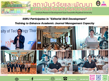 SSRU Participates in “Editorial Skill
Development” Training to Enhance
Academic Journal Management Capacity