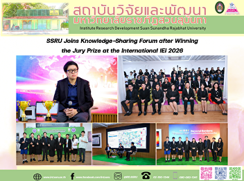 SSRU Joins Knowledge-Sharing Forum after
Winning the Jury Prize at the
International IEI 2026